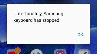 خطای Samsung keyboard has stopped working